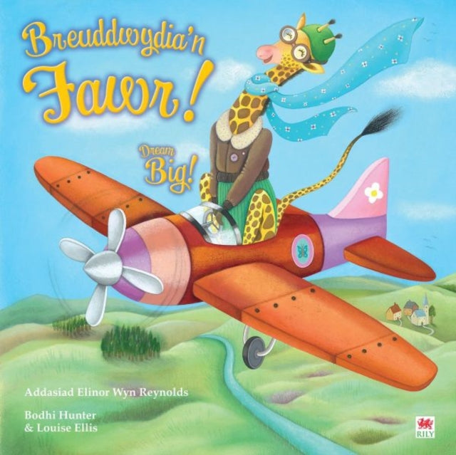 Book cover of: Breuddwydia’n Fawr! / Dream Big!. By: Bodhi Hunter