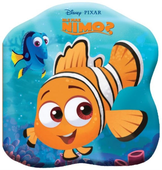 Book cover of: Disney Pixar: Ble Mae Nimo? Llyfr Bath