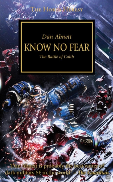 Book cover of: Horus Heresy: Know No Fear. By: Dan Abnett