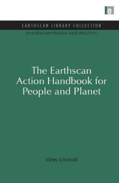 Book cover of: Earthscan Action Handbook for People and Planet. By: Miles Litvinoff