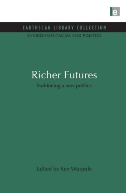 Book cover of: Richer Futures. By: Worpole, Ken