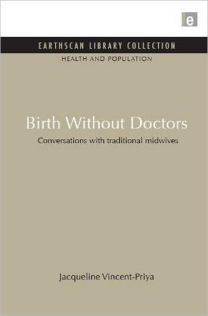 Book cover of: Birth Without Doctors. By: Jacqueline Vincent-Priya