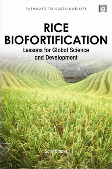 Book cover of: Rice Biofortification. By: Sally Brooks