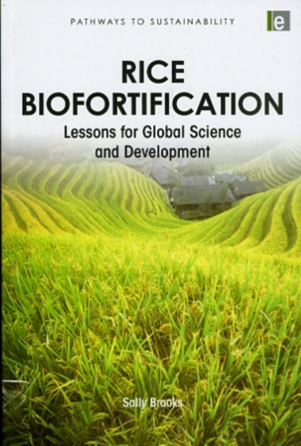 Book cover of: Rice Biofortification. By: Sally Brooks