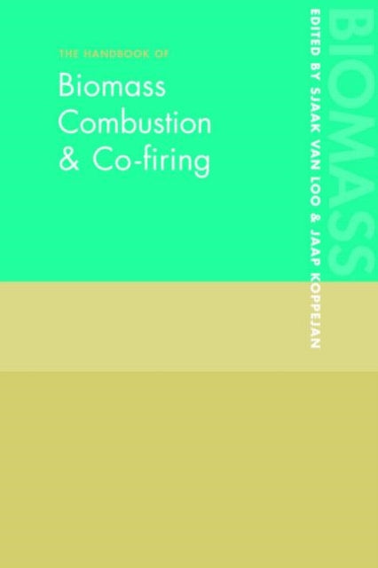 Book cover of: Handbook of Biomass Combustion and Co-firing. By: Jaap Koppejan