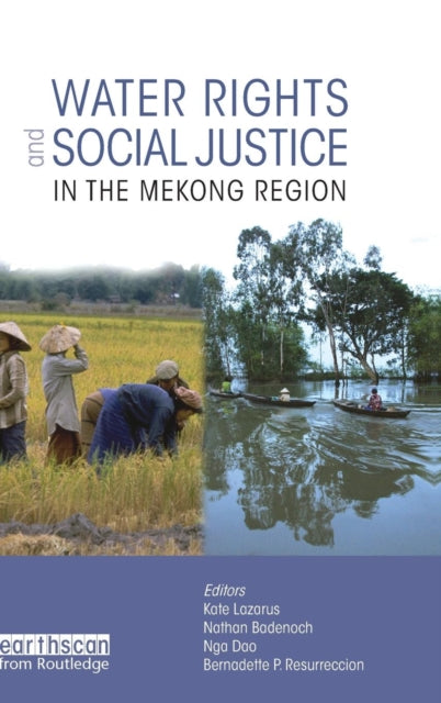 Book cover of: Water Rights and Social Justice in the Mekong Region. By: Kate Lazarus