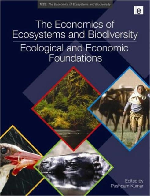 Book cover of: Economics of Ecosystems and Biodiversity: Ecological and Economic Foundations. By: Pushpam Kumar
