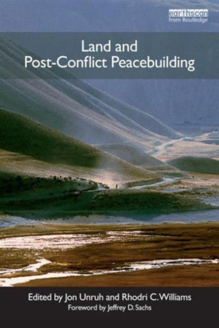 Book cover of: Land and Post-Conflict Peacebuilding. By: Jon Darrel Unruh