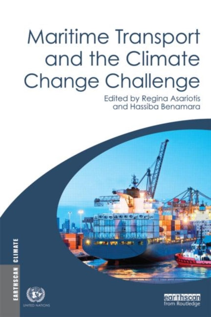 Book cover of: Maritime Transport and the Climate Change Challenge. By: R. Asariotis