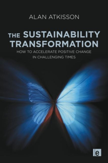 Book cover of: Sustainability Transformation. By: Alan AtKisson