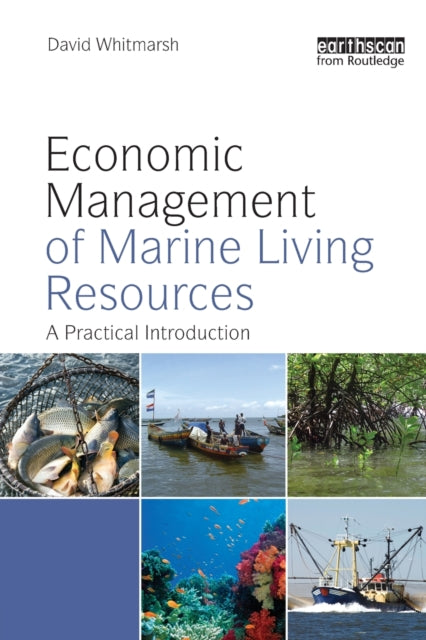 Book cover of: Economic Management of Marine Living Resources. By: David Whitmarsh