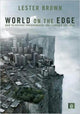 Book cover of: World on the Edge. By: Lester Russell Brown