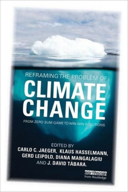 Book cover of: Reframing the Problem of Climate Change. By: Carlo Jaeger