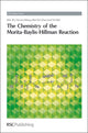 Book cover of: Chemistry of the Morita-Baylis-Hillman Reaction. By: Min Shi