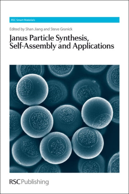 Book cover of: Janus Particle Synthesis, Self-Assembly and Applications. By: Shan Jiang