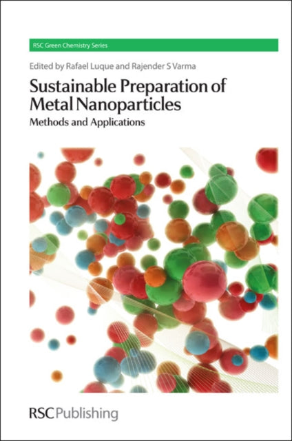 Book cover of: Sustainable Preparation of Metal Nanoparticles. By: Rafael Luque