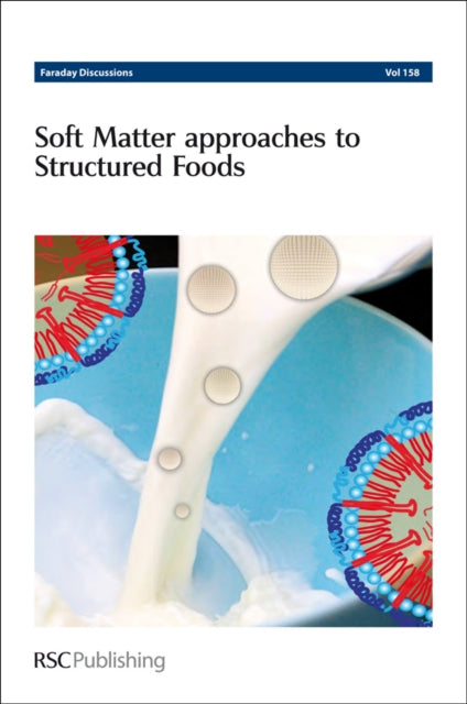 Book cover of: Soft Matter Approaches to Structured Foods. By: Royal Society of Chemistry