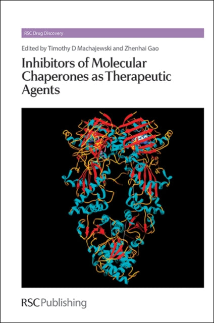 Book cover of: Inhibitors of Molecular Chaperones as Therapeutic Agents. By: Timothy D. Machajewski