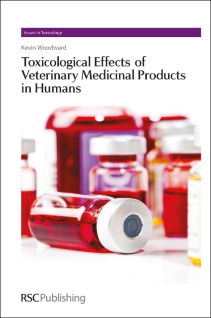 Book cover of: Toxicological Effects of Veterinary Medicinal Products in Humans. By: Kevin N. Woodward