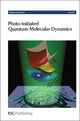 Book cover of: Photo-initiated Quantum Molecular Dynamics
