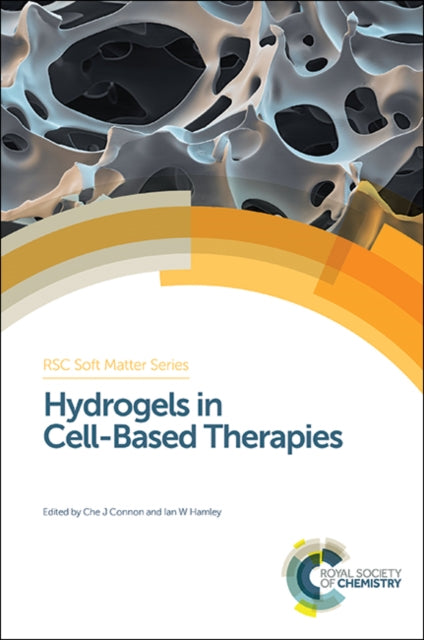 Book cover of: Hydrogels in Cell-Based Therapies. By: Che J. Connon