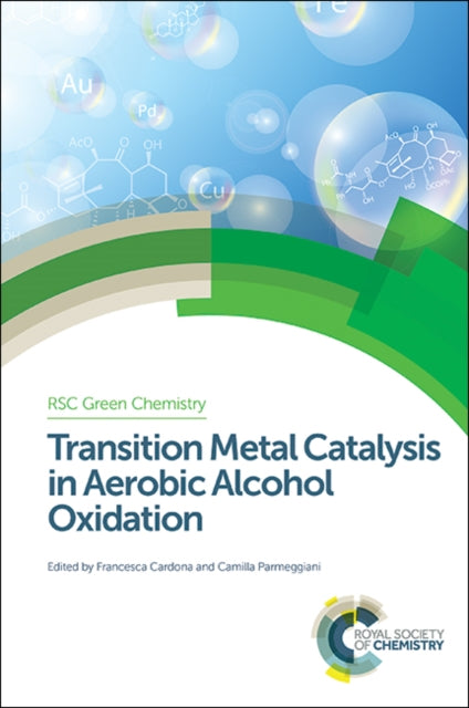 Book cover of: Transition Metal Catalysis in Aerobic Alcohol Oxidation. By: Camilla Parmeggiani