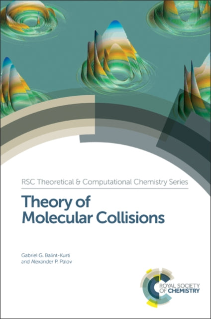 Book cover of: Theory of Molecular Collisions. By: Gabriel G. Balint-Kurti