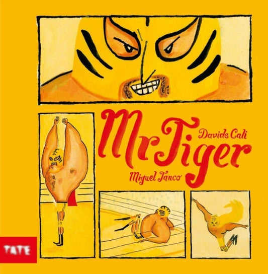 Book cover of: Mr Tiger. By: Davide Calì