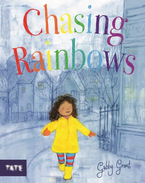 Book cover of: Chasing Rainbows. By: Gabby Grant