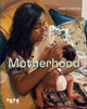 Book cover of: Motherhood. By: Ann Coxon