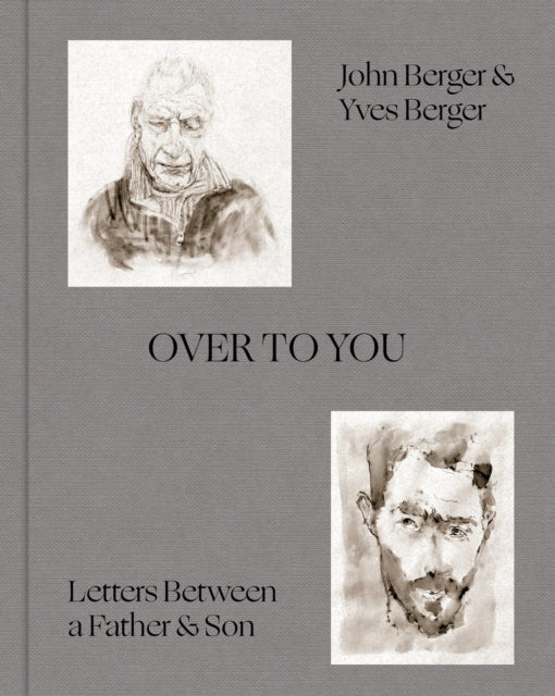 Book cover of: Over to You. By: John Berger