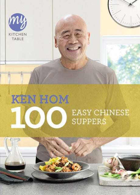 Book cover of: My Kitchen Table: 100 Easy Chinese Suppers