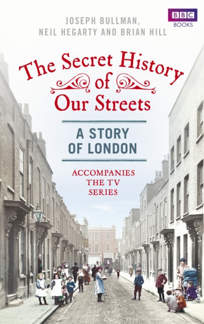 Book cover of: Secret History of Our Streets: London