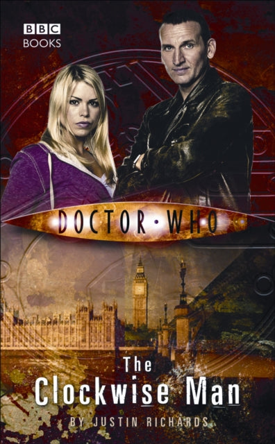 Book cover of: Doctor Who: The Clockwise Man. By: Justin Richards