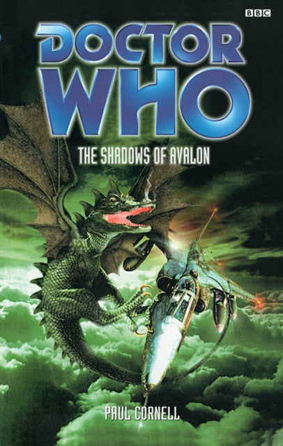 Book cover of: Doctor Who: Shadows Of Avalon. By: Paul Cornell