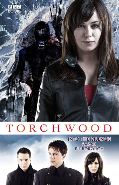Book cover of: Torchwood: Into The Silence. By: Sarah Pinborough