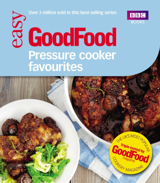 Book cover of: Good Food: Pressure Cooker Favourites. By: Barney Desmazery