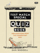 Book cover of: Test Match Special Quiz Book. By: Dan Waddell