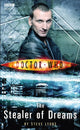 Book cover of: Doctor Who: The Stealers of Dreams. By: Steve Lyons