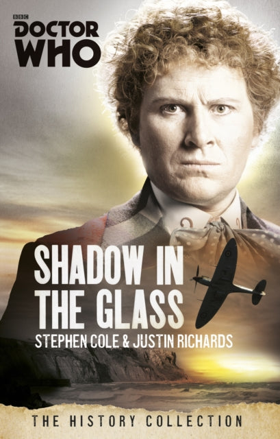Book cover of: Doctor Who: The Shadow In The Glass. By: Justin Richards