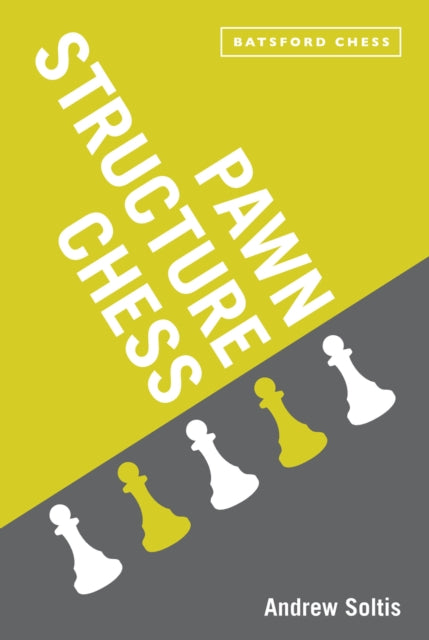Book cover of: Pawn Structure Chess. By: Andrew Soltis