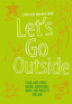Book cover of: Let's Go Outside. By: Steph Scott