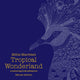 Book cover of: Millie Marotta's Tropical Wonderland Deluxe Edition. By: Millie Marotta