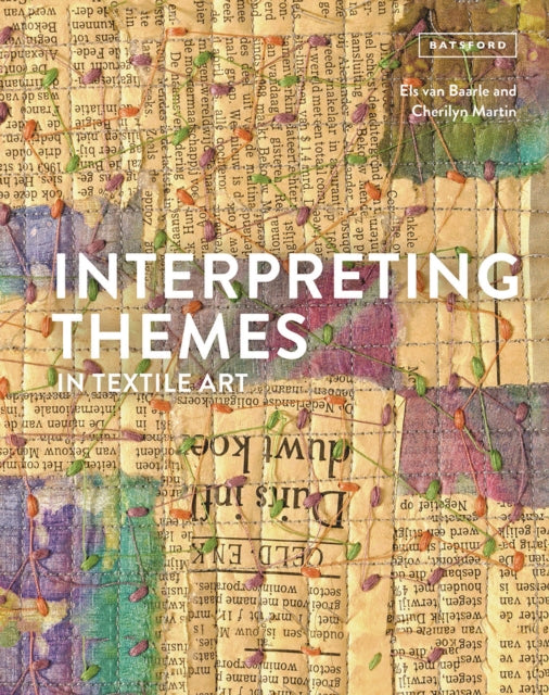 Book cover of: Interpreting Themes in Textile Art. By: Els van Baarle