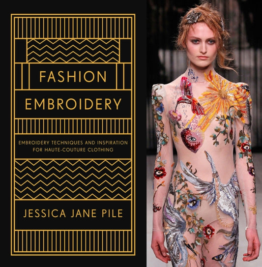 Book cover of: Fashion Embroidery. By: Jessica Jane Pile