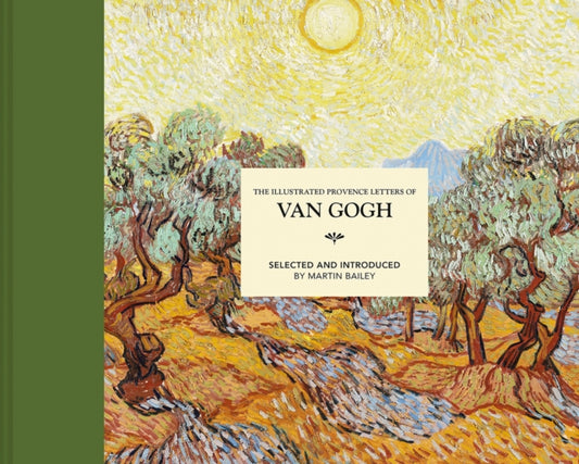 Book cover of: Illustrated Provence Letters of Van Gogh. By: Martin Bailey