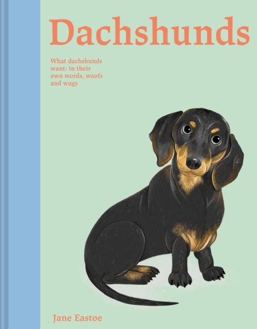 Book cover of: Dachshunds. By: Jane Eastoe
