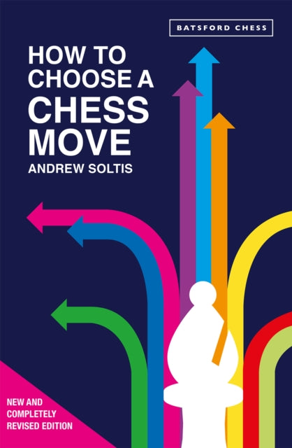 Book cover of: How to Choose a Chess Move. By: Andrew Soltis