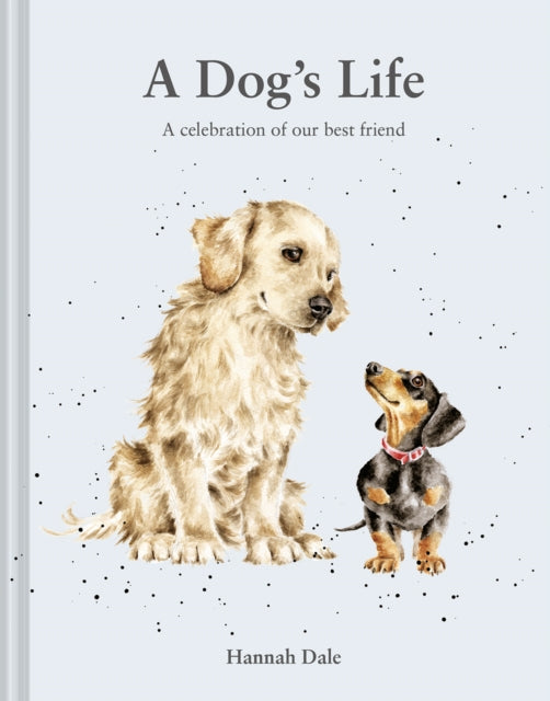 Book cover of: Dog’s Life. By: Hannah Dale