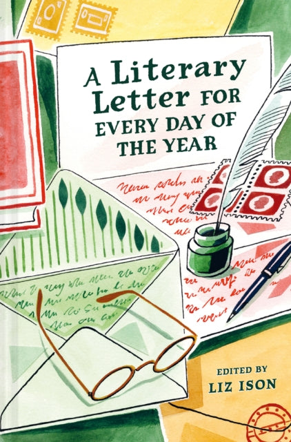 Literary Letter for Every Day of the Year 9781849949446 Liz Ison